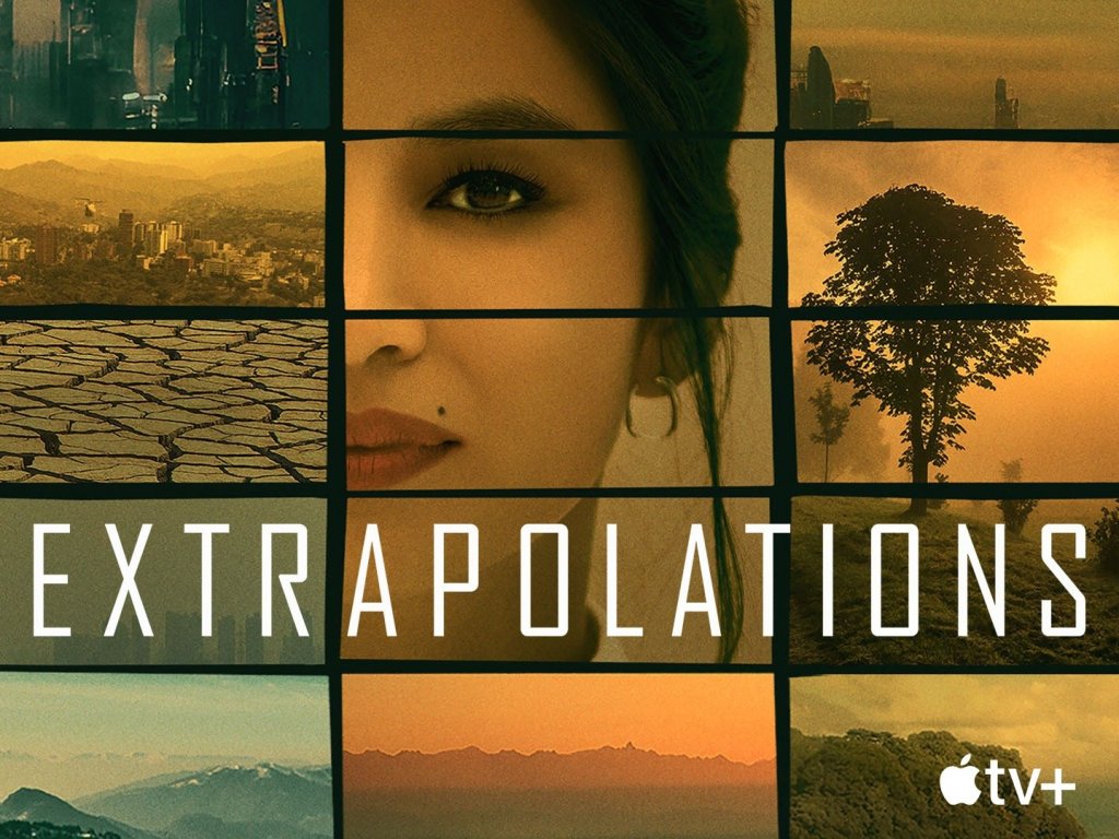 ‘Extrapolations’ – TV Series Review and Analysis – The Life and Times ...